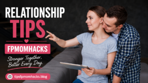 Relationship Tips FPMomHacks