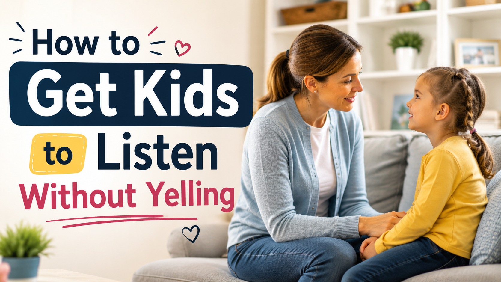 How to Get Kids to Listen Without Yelling